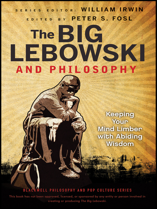 Title details for The Big Lebowski and Philosophy by William Irwin - Available